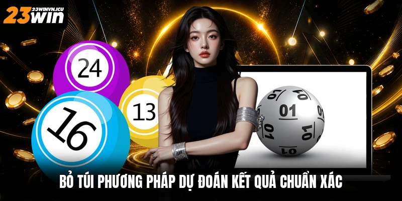 Bỏ túi phương pháp dự đoán kết quả chuẩn xác