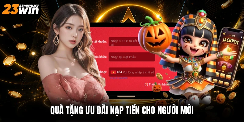 Quà tặng ưu đãi nạp tiền cho người mới